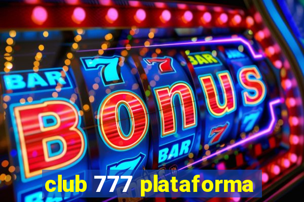 club 777 plataforma